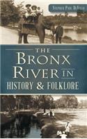 Bronx River in History & Folklore