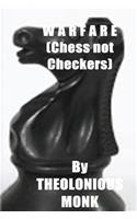 WARFARE (Chess not Checkers)