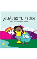 ¿Cúal Es Tu Pedo?