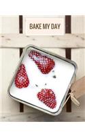 Bake My Day Journal