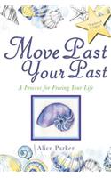 Move Past Your Past