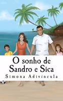 O sonho de Sandro e Sica