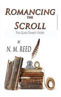 Romancing the Scroll: The Glass Planet Story(10 The Glass Planet)