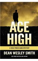Ace High: A Cold Poker Gang Mystery