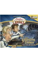 The Changing Times: (Adventures in Odyssey)