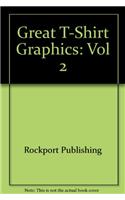 Great T-Shirt Graphics: Vol 2