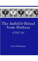 Babilili-Ritual from Hattusa (Cth 718)