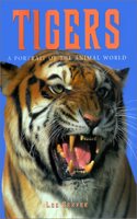 Tigers (Todtri portrait of the animal world series)