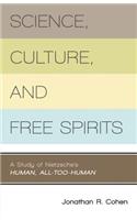 Science, Culture, and Free Spirits
