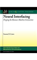 Neutral Interfacing: Foorging the Human-Machine Connection