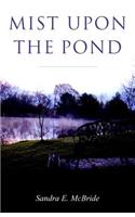 Mist Upon the Pond