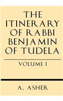 Itinerary of Rabbi Benjamin of Tudela Vol I