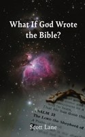 What If God Wrote the Bible?