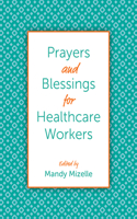 Prayers and Blessings for Healthcare Workers