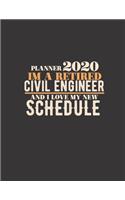 Planner 2020 Im a Retired Civil Engineer and I Love My New Schedule