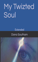 My Twizted Soul: Extended(2 Twizted)