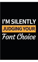 I'm Silently Judging Your Font Choice