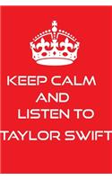 Keep Calm And Listen To taylor swift