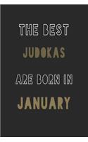 The Best judokas are Born in January journal: 6*9 Lined Diary Notebook, Journal or Planner and Gift with 120 pages