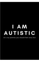 I Am Autistic (It's My Parents You Should Feel Sorry For)