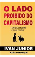 O lado proibido do Capitalismo