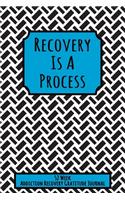 Recovery Is A Process