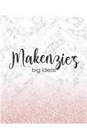 Makenzie's Big Ideas: Personalized Notebook - 8x10 Lined Women's Journal
