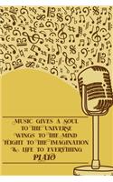 Music Gives A Soul to The Universe Wings to The Mind and Flight to the Imagination & Life to Everything: Notebook DIN-A5 with 120 lined pages for music students and musicians to note lyrics and take notes