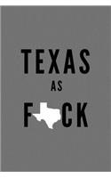 Texas As Fuck