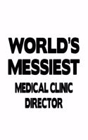 World's Messiest Medical Clinic Director
