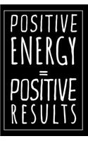 Positive Energy Equal Positive Results