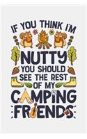If You Think Im Nutty You Should See The Rest of My Camping Friends