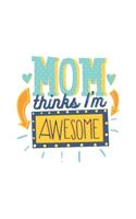 Mum thinks I'm awesome
