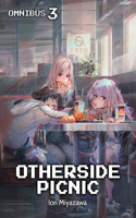 Otherside Picnic: Omnibus 3 (Light Novel): Volume 3(Otherside Picnic (Light Novel))