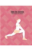 Time for Exercise and Meal Planner: Activity Log Book to Track Your Eating Diet and Exercise for Weight Loss Tracker Daily 125 Pages 8 Inch X 10 Inch