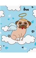 Love: Cute Angle Pug Dog Journal Book Ruled Lined Page For Kids Boy Teen Girl Women Men Great For Writing Pet Lover Diary Record Note Hipster Pad Sweet Bl(9 Pug Notebook)