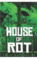House of Rot