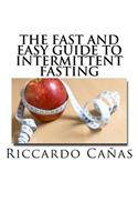 The fast and easy guide to Intermittent Fasting