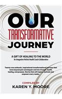 Our Transformative Journey - A Gift of Healing to The World