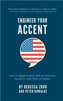 Engineer Your Accent