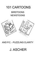 101 Cartoons Birdtoons Newstoons and P.C. Puzzling Clarity