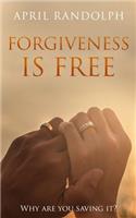 Forgiveness Is Free