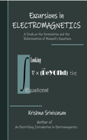 Excursions in Electromagnetics