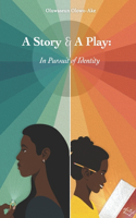 Story and A Play