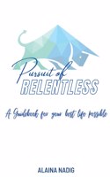 Pursuit of Relentless