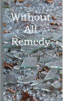 Without All Remedy