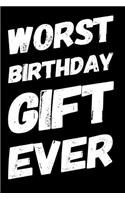 Worst Birthday Gift Ever