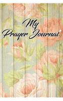 My Prayer Journal: 6 X 9 Lined 120 Sites Journal for Daily Gratitude Notes