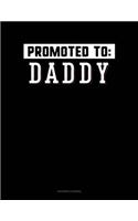 Promoted to Daddy: Accounts Journal