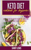 Keto Diet Cookbook for Beginners: 200+ Easy and Tasty Recipes to Start your Weight Loss Transformation Today (5 gr net Carbs or less)